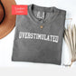 Overstimulated Comfort colors shirt, mental health shirt, unhinged weirdcore mom tee shirt, anxiety tshirt gift for her, i'm overstimulated