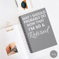 Funny 60th Birthday Gift,  Retirement Journal Funny, 60 Year Old Gift for Her, Grandma at 60 Notebook, Grandpa at 60, Retired at 60 journal