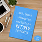 Retiring Firefighter Journal, Funny Hardcover Notebook for Firefighter retiree, Emergency Response retirement gift, Firemen gift retirement