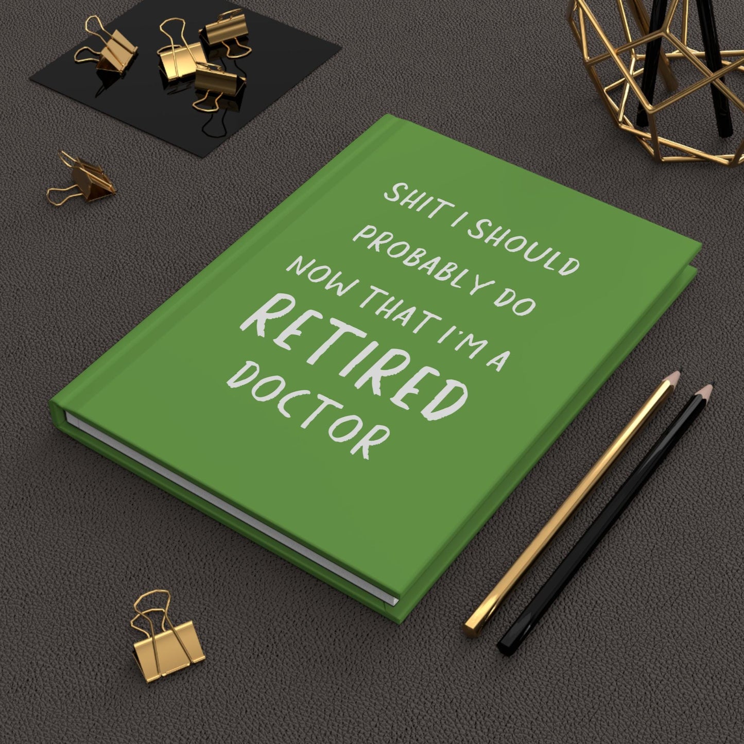 Retiring Doctor Journal, Funny Hardcover Notebook for Doctor retiree, Healthcare worker retirement gift, Surgeon retirement journal