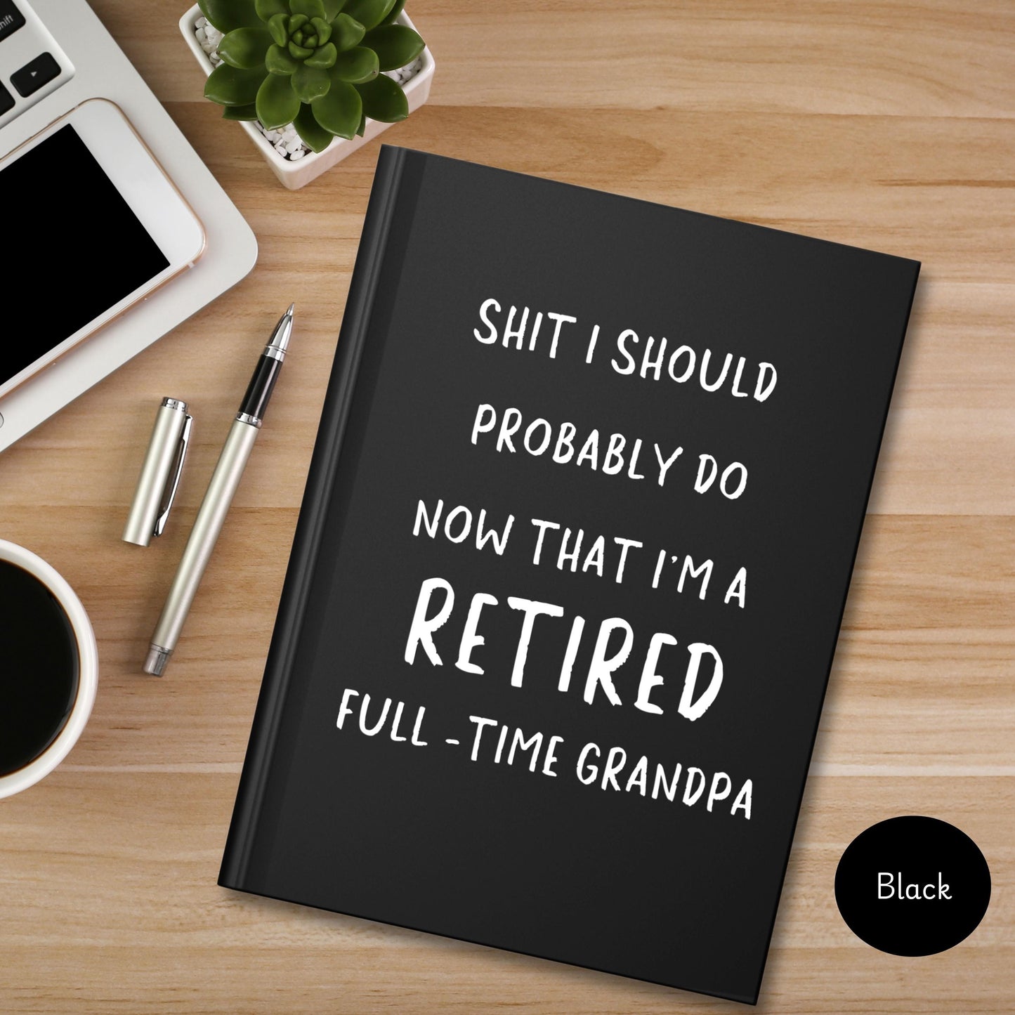 Funny Retirement Journal for grandpa, Retired Grandpa Hardcover Notebook, Full Time Grandpa gift Father's Day, Things My Grandbabies Did