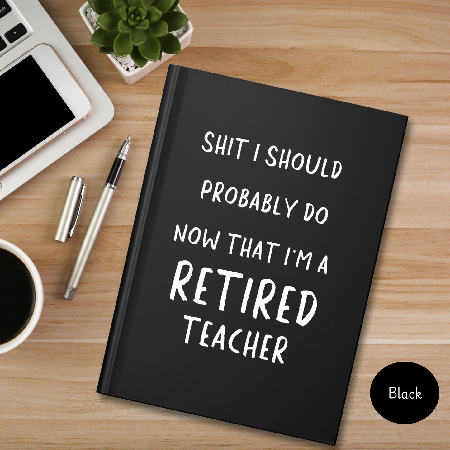 Retired Teacher Journal, Funny Hardcover Notebook for Teacher retiree, School worker retirement gift, Coworker elementary teacher retiring