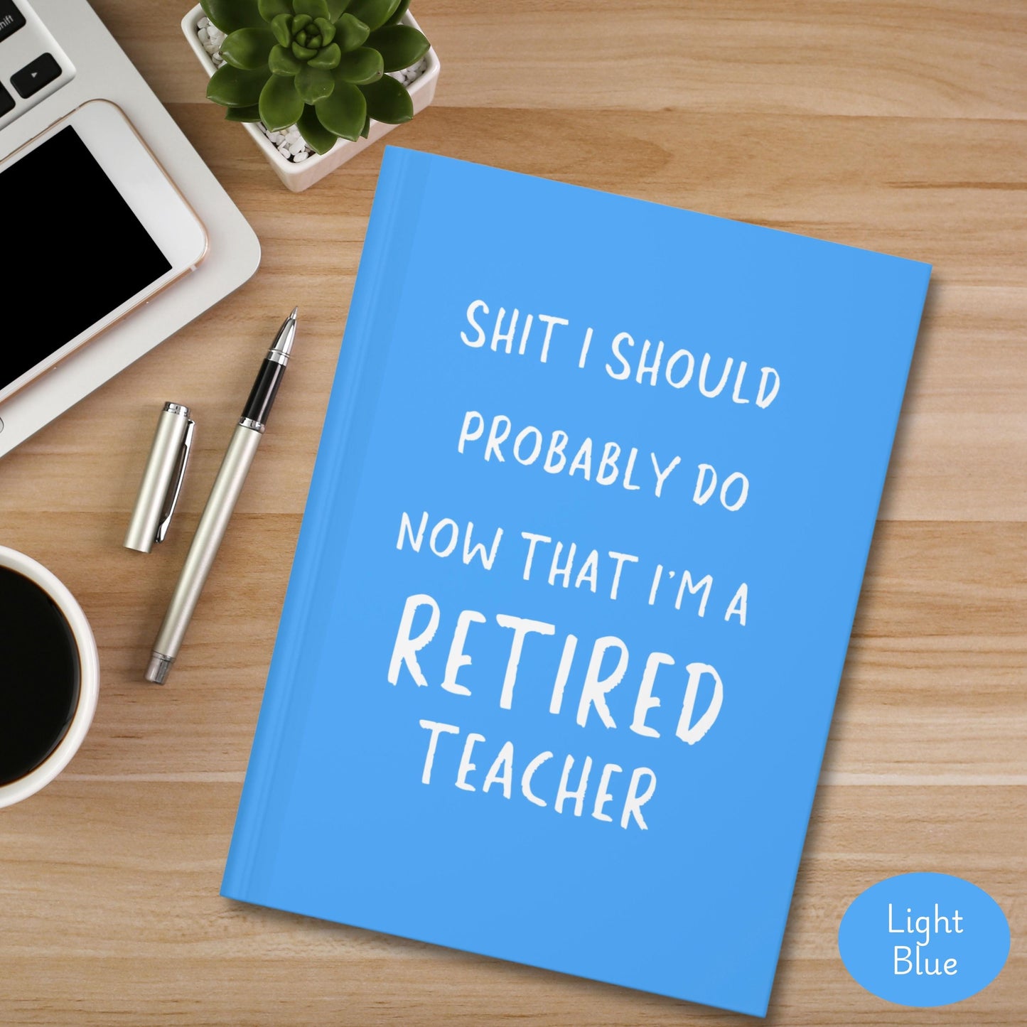Retired Teacher Journal, Funny Hardcover Notebook for Teacher retiree, School worker retirement gift, Coworker elementary teacher retiring